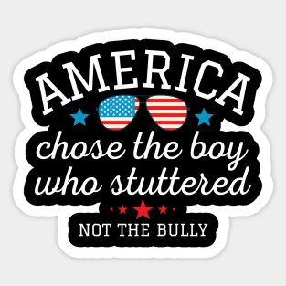 American Chose the Boy Who Stuttered Not the Bully Sticker